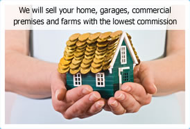 We will sell your home, garages, commercial premises and farms with the lowest commission.